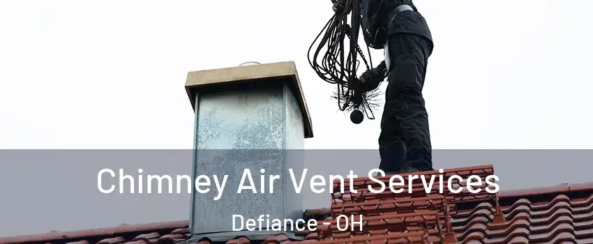  Chimney Air Vent Services Defiance - OH