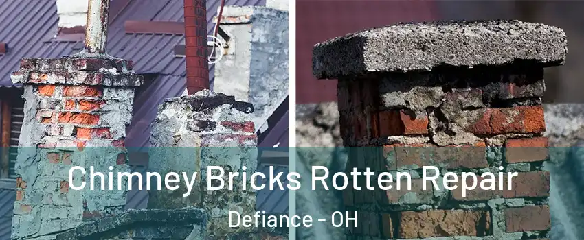  Chimney Bricks Rotten Repair Defiance - OH