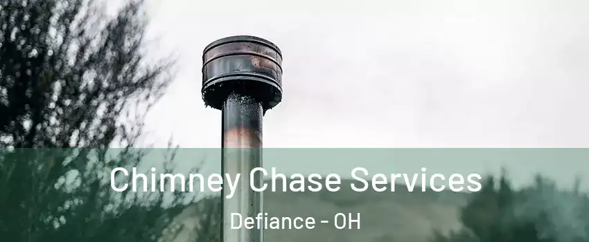  Chimney Chase Services Defiance - OH