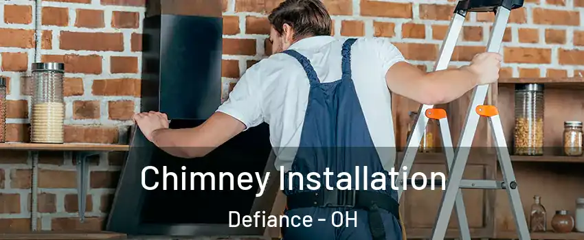 Chimney Installation Defiance - OH