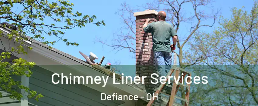  Chimney Liner Services Defiance - OH
