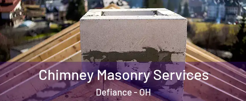  Chimney Masonry Services Defiance - OH