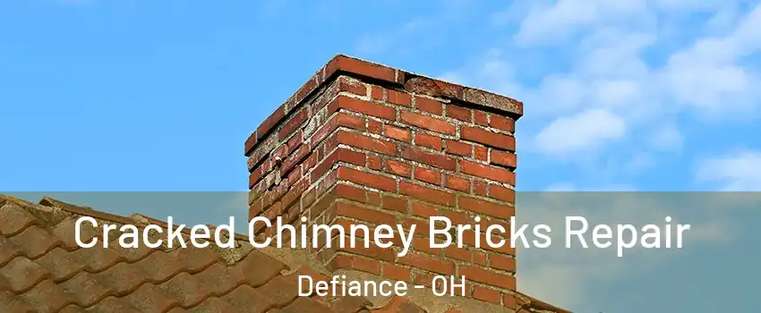  Cracked Chimney Bricks Repair Defiance - OH