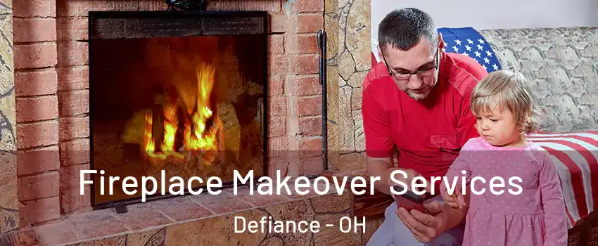  Fireplace Makeover Services Defiance - OH