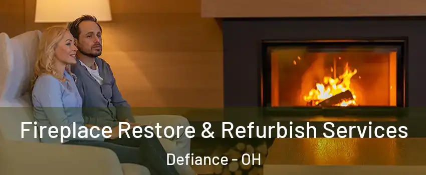  Fireplace Restore & Refurbish Services Defiance - OH