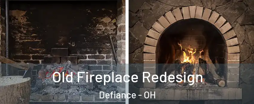  Old Fireplace Redesign Defiance - OH