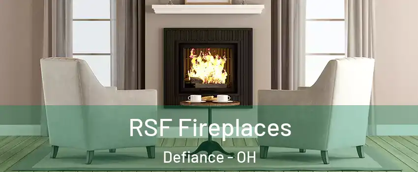  RSF Fireplaces Defiance - OH