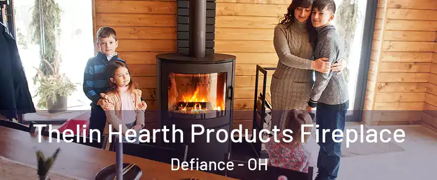  Thelin Hearth Products Fireplace Defiance - OH